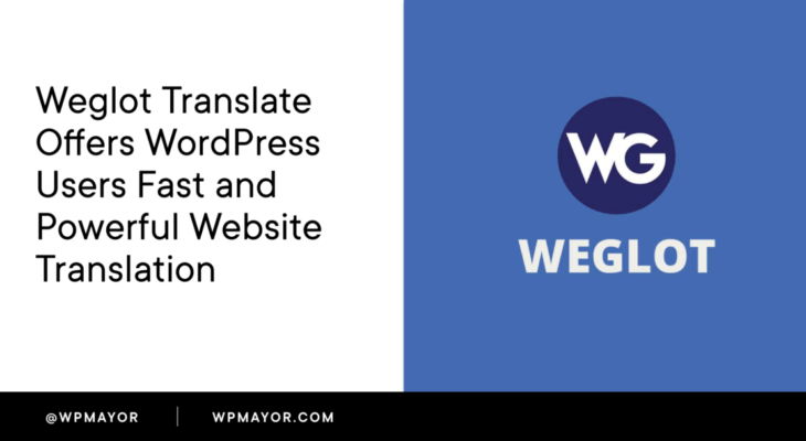 Weglot Translate Offers WordPress Users Fast and Powerful Website Translation