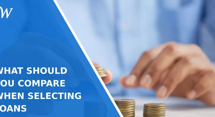 What should you compare when selecting loans –