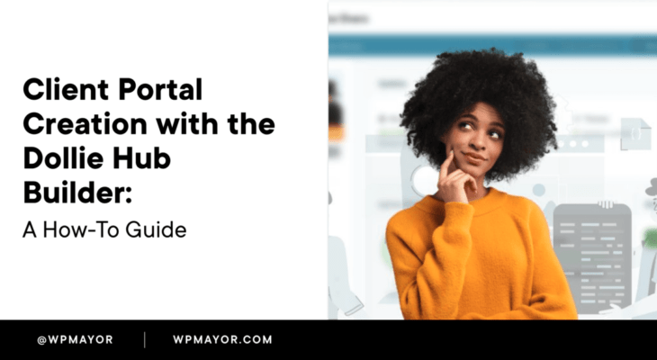 Client Portal Creation with the Dollie Hub Builder: A HowTo Guide