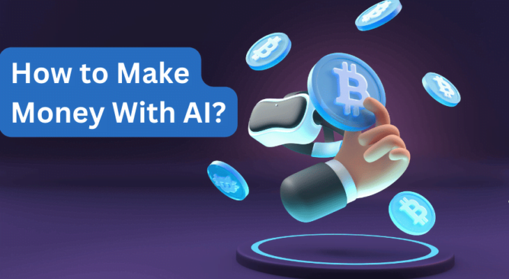 How to Make Money With AI Starting from Scratch in 2023?