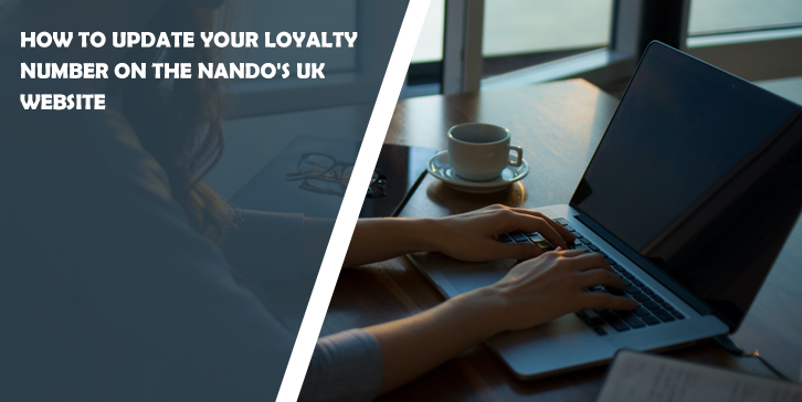 How to Update Your Loyalty Number on the Nando's UK Website - WP Pluginsify 4 How to Update Your Loyalty Number on the Nando's UK Website