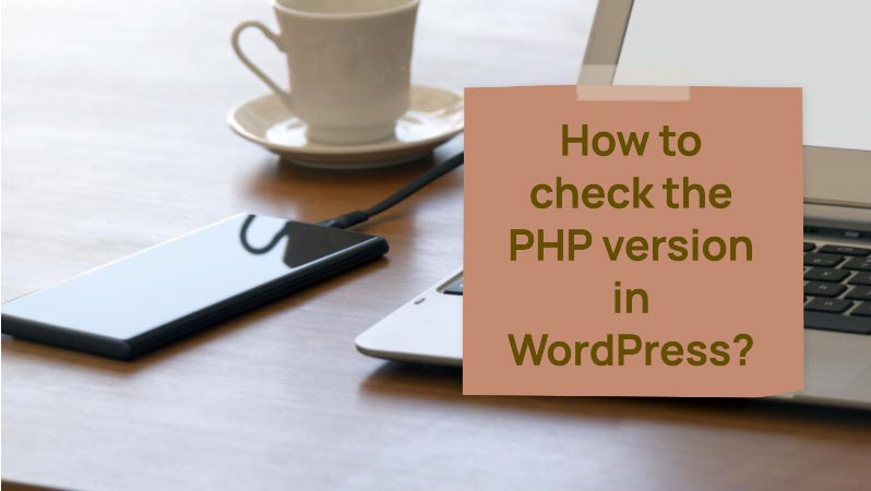 How to update the PHP version in WordPress? 23 How-to-check-the-PHP-version-in-WordPress