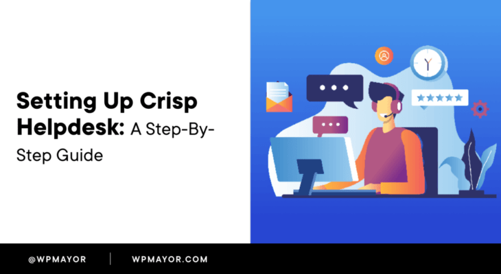 Setting Up Crisp Helpdesk: A StepByStep Guide