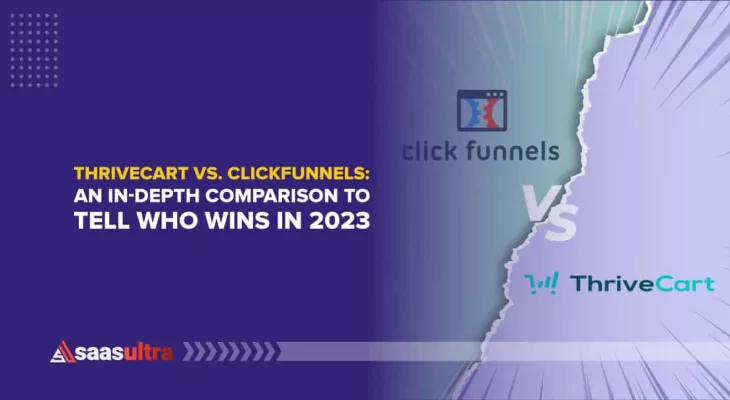 ThriveCart vs. ClickFunnels: An inDepth Comparison in 2023
