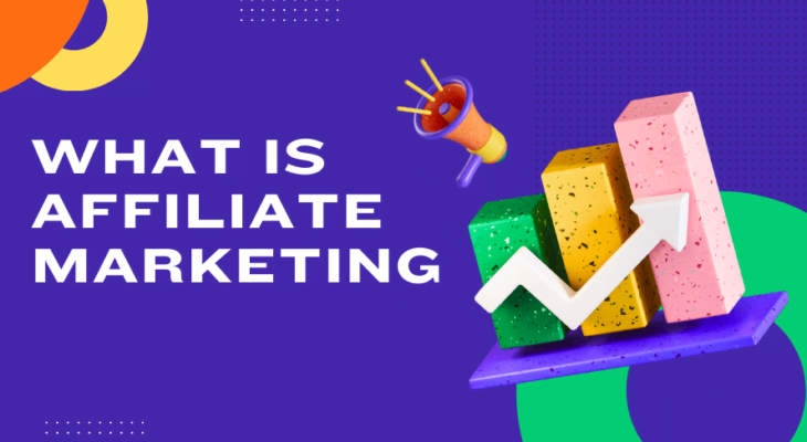 What is Affiliate Marketing: The Ultimate Beginner’s Guide