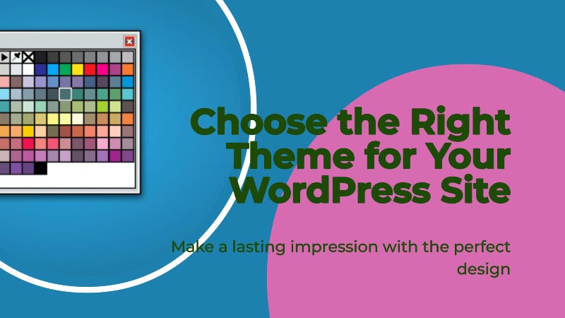 How to choose the perfect WordPress theme? (2024 edition) 7 Why-is-it-Important-to-choose-the-perfect-WordPress-theme