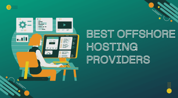 3 Best Offshore Web Hosting Providers for Anonymity in 2024