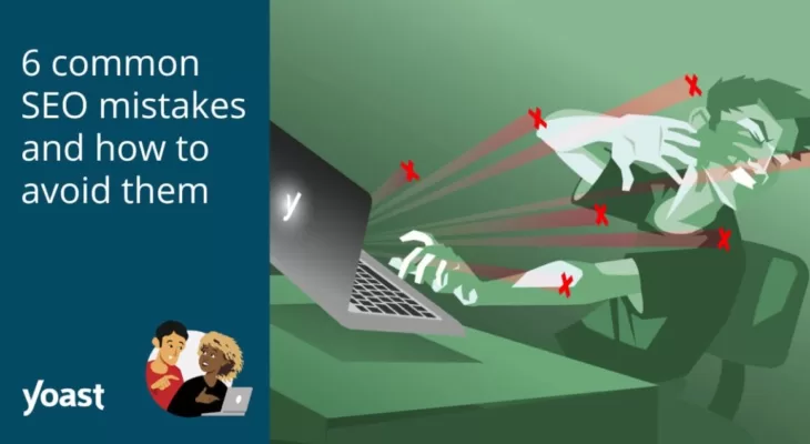 6 common SEO mistakes and how to avoid them