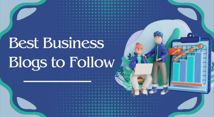 9 Best Business Blogs for Business Owners & Entrepreneurs