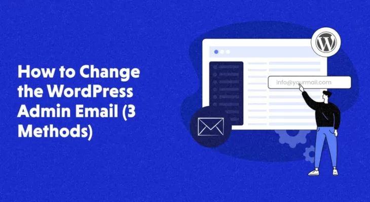 Change Admin Email WordPress in 3 Simple Steps – Seamless Shift