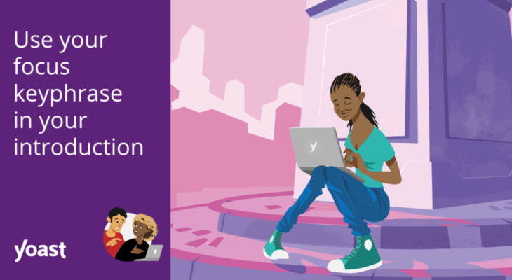 Why you should use your focus keyphrase in your introduction