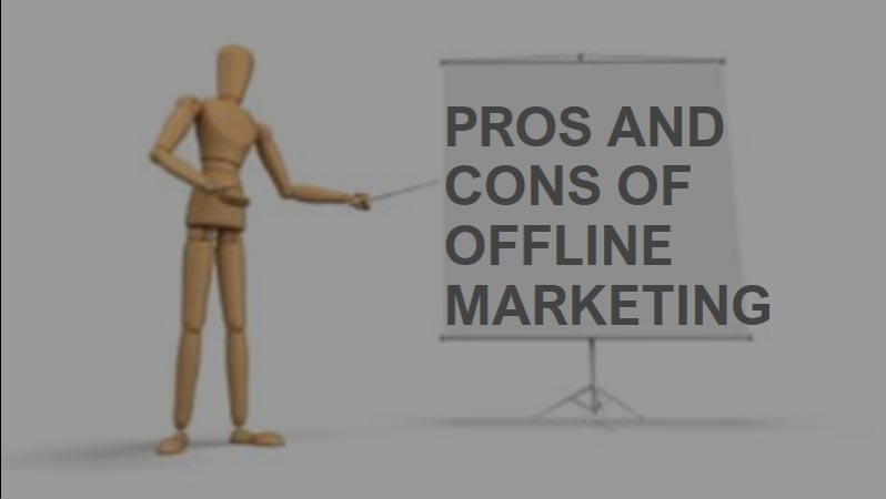 How to promote your business through Offline Marketing? 7 Pros-and-Cons-of-Offline-Marketing