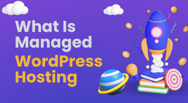 What is Managed WordPress Hosting? The Beginner’s Guide