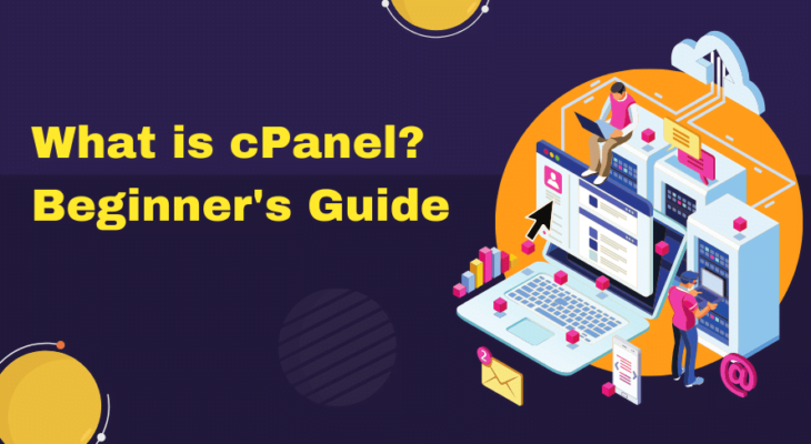 What is cPanel? Beginner’s Guide to Getting Started With It