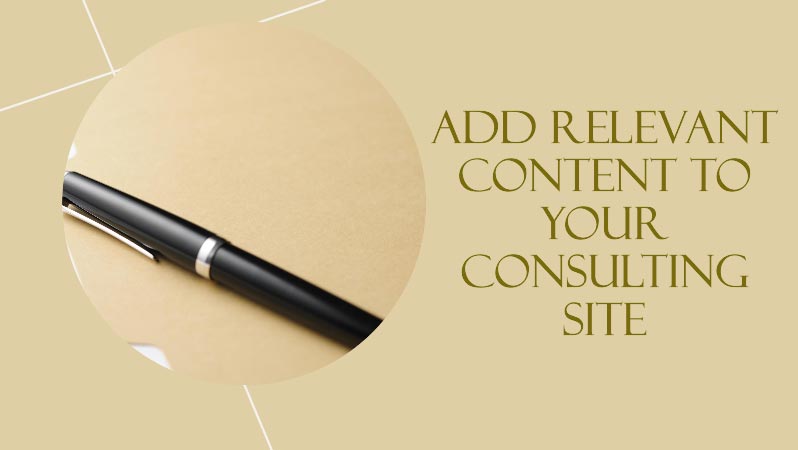 How to create a Consulting Website and Make Money? 18 Add-Relevant-Content-to-Your-Consulting-Site