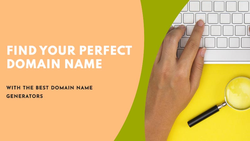How to Use a Domain Name Generator to Find Your Perfect Website Name? 14 Find-Your-Perfect-Domain-Name