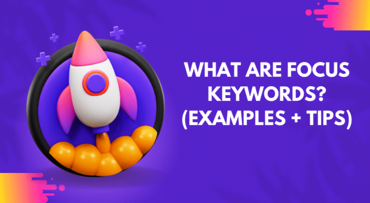 Focus Keywords: What are They? How to Pick the Perfect One? Focus Keywords: What are They? How to Pick the Perfect One?