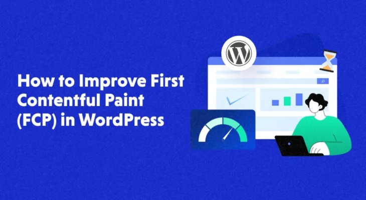How to Improve FCP in WordPress (Tried & Tested)