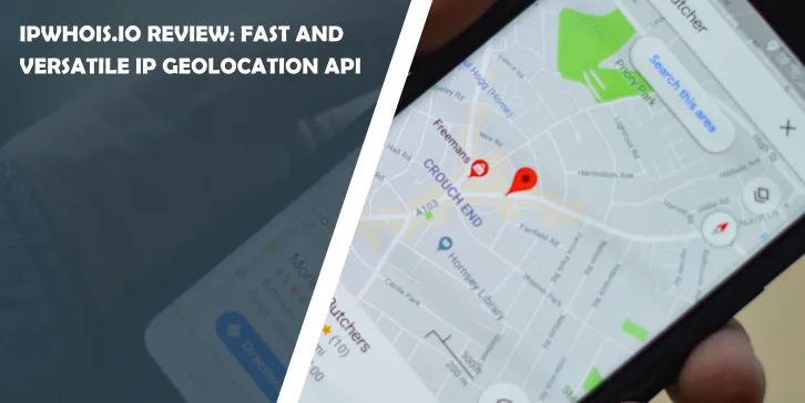 IPWHOIS.io Review: Fast and Versatile IP Geolocation API –
