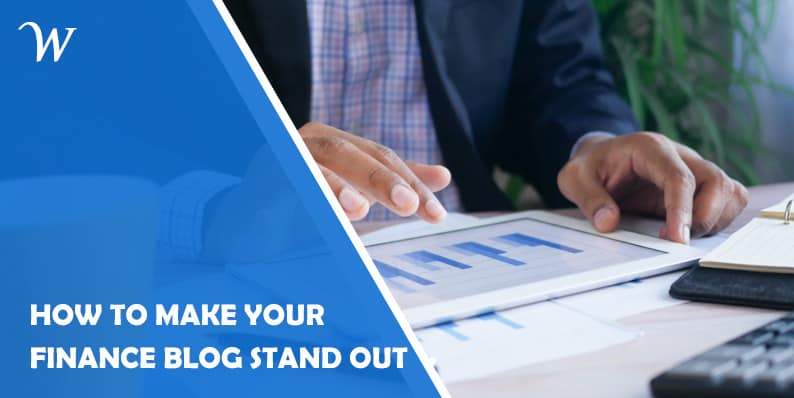 How To Make Your Finance Blog Stand Out - WP Newsify 10 How To Make Your Finance Blog Stand Out