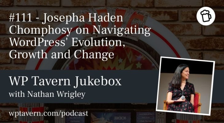 #111 – Josepha Haden Chomphosy on Navigating WordPress’ Evolution, Growth and Change