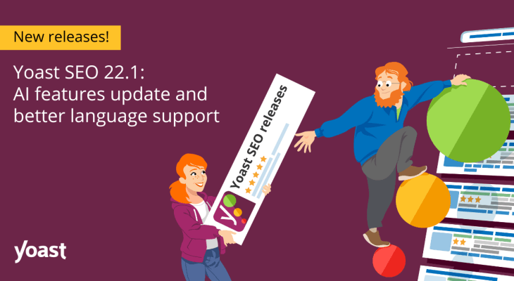 Yoast SEO 22.1: AI update and better language support
